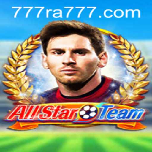 AllStarTeam Unveiled: A New Era in Virtual Sports with RA777