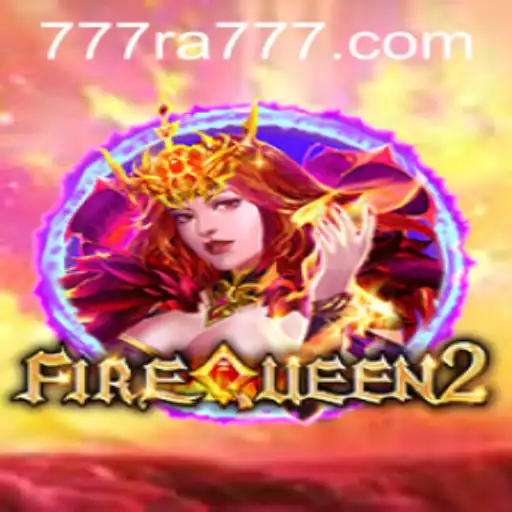 Unveiling FireQueen2: A Thrilling Journey into the Realm of RA777