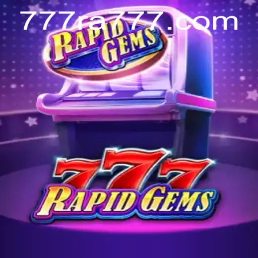 Discover the Thrills of RapidGems777: A New Era in Gaming